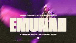 Emunah -  Alexandre Pilar + Cartas Vivas Music