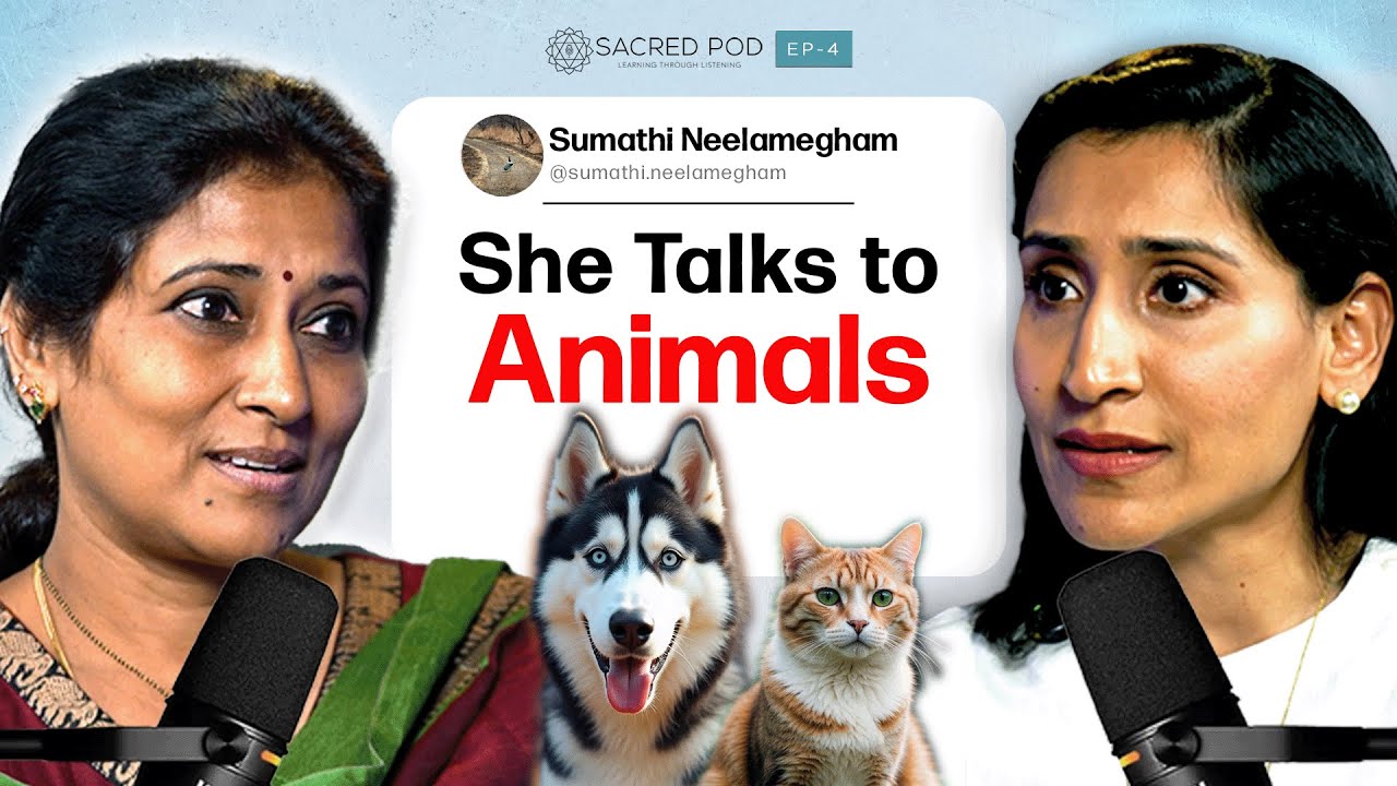 Secret Language of Animals- Afterlife, Reincarnation, Telepathy | Sumathi Neelamegham on Sacred Pod