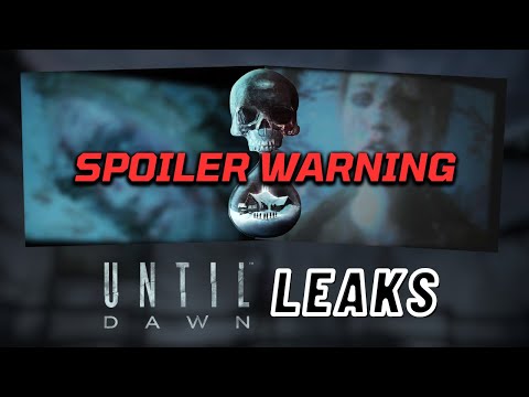 The first Until Dawn Remake Leaks are here... Real or not? Thoughts and Theories!