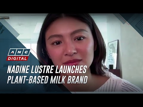 Nadine Lustre launches plant-based milk brand ANC