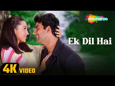 Ek Dil Hai - 4K Video Song | Ek Rishtaa | Akshay Kumar, Karisma Kapoor | Alka Yagnik | Kumar Sanu