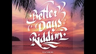 Various Artists - Better Days Riddim (Oneness Records Presents) (Oneness Records) [Full Album]