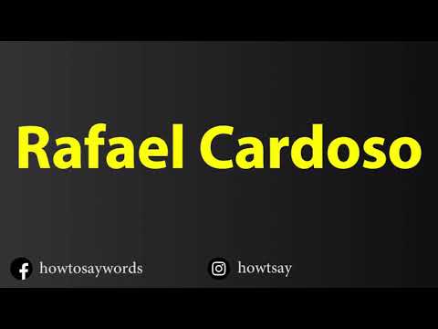 How To Pronounce Rafael Cardoso