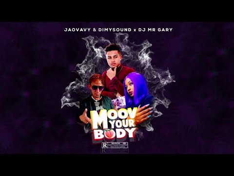 (NOUVEAUTÉ GASY 2022) JAOVAVY X DIMYSOUND X  DJ Mr GARY - MOOV YOUR BODY
