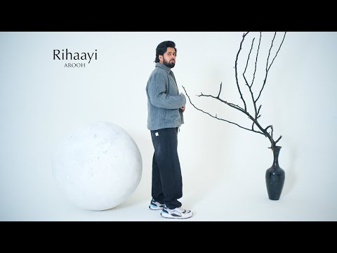 AROOH - Rihaayi (Official Video)