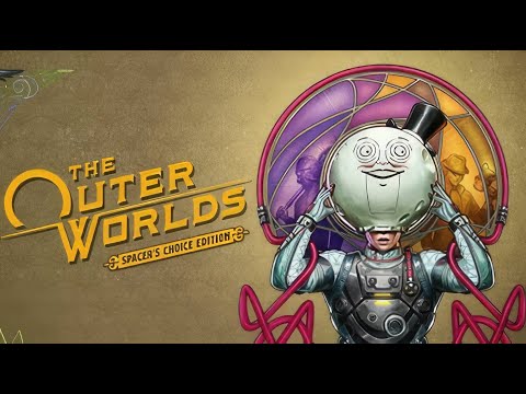 The Outer Worlds: Spacer's Choice Edition | GamePlay PC