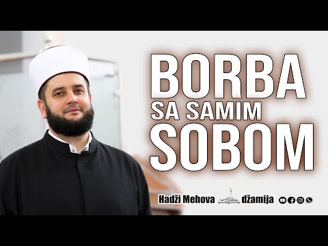 Borba sa samim sobom⁴ᵏ mr. Sead-ef. islamović #hadzimehovadzamija