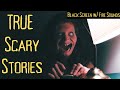 TRUE Scary Stories To Fall Asleep To VOL 1