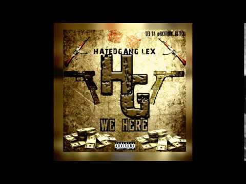 HATEDGANG LEX - YOU KNOW WHAT