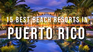 15 Best Beach Resorts in Puerto Rico | Travel Video | Travel Guide | SKY Travel