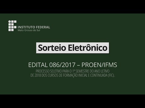 Sorteio Eletrônico - EDITAL 086/2017 – PROEN/IFMS