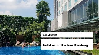 What is staying at Holiday Inn Pasteur Bandung like?