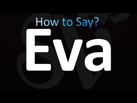 How to Pronounce Eva (correctly!)