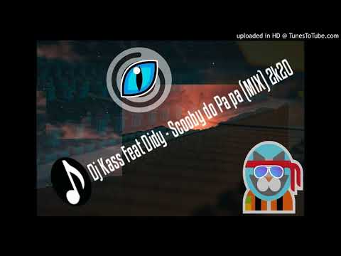 Scooby Doo Pa Pa ( mix ) - Dj Kass ft. Didy  2K20