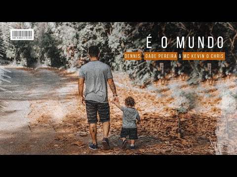 Dennis e Kevin o Chris - É o Mundo (Dennis e Gabe Pereira Remix)
