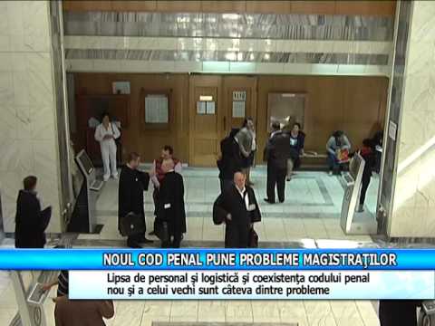Noul Cod Penal pune probleme Magistraților