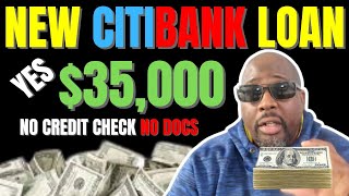 $35,000 Citi Flex Loan Review-How To Get Citi Flex Pay Personal Loan Guaranteed With No Credit Check