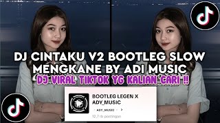 Download lagu DJ CINTAKU V2 BOOTLEG SLOW MENGKANE BY ADI_MUSIC - DJ SLOW FULL BASS VIRAL TIKTOK 2025 mp3