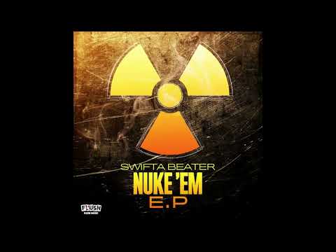 Swifta Beater - Nuke Em (Instrumental)