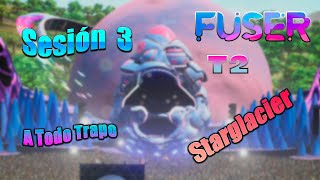 Fuser VIP Edition Sesión 3: A todo trapo Starglacier Gameplay Español 2021 PC