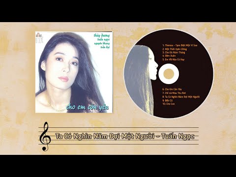 Ta có nghìn năm đợi một người - Tuấn Ngọc