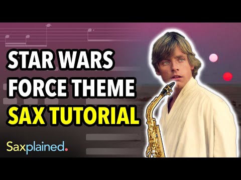 Star Wars Force Theme Sax Tutorial | Saxplained
