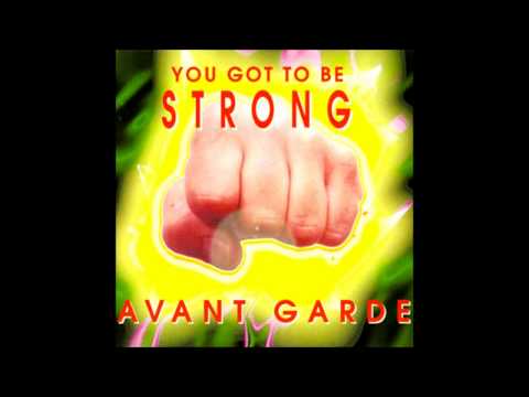 Avant Garde - You Got to Be Strong (Hi-Q Mix) (1994)