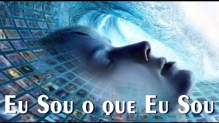 1_ARQUIVOS CONSCIENCIAIS - Eu Sou o que Eu Sou
