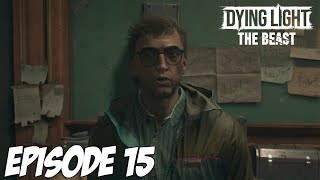 DYING LIGHT THE BEAST : LE GEEK | Episode 15