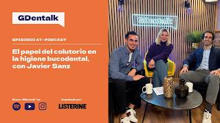 Ep. 47 - El papel del COLUTORIO en la higiene bucodental - Con Javier Sanz