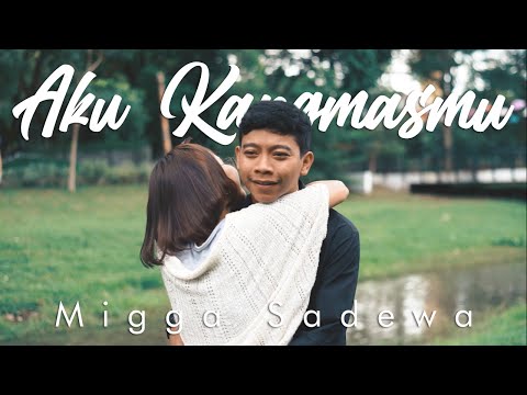 MIGGA SADEWA - AKU KANGMASMU (OFFICIAL MUSIC VIDEO)