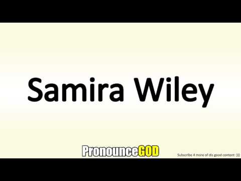 How To Pronounce Samira Wiley
