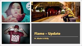 FLAME - Update ft. Bizzle & Sicily