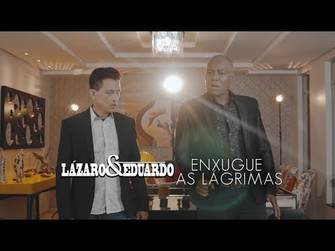 Lázaro e Eduardo - Enxugue as Lágrimas (Clipe Oficial)