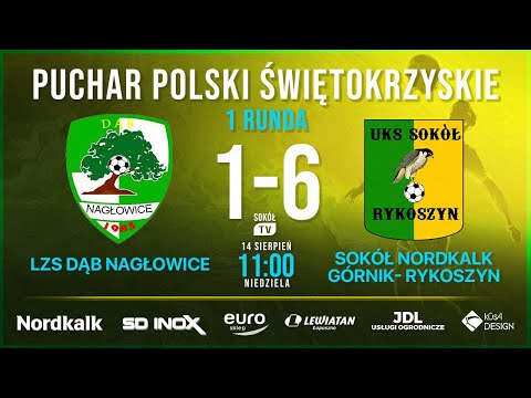 OPPŚ LZS DĄB NAGLOWICE - SOKÓŁ NORDKALK GÓRNIK RYKOSZYN
