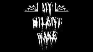 My Silent Wake - Encircle