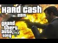 Hard Cash 2015 - GTAV Song (Miracle Of Sound ...