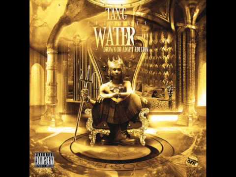 tax G everything is water "water drown or adapt"