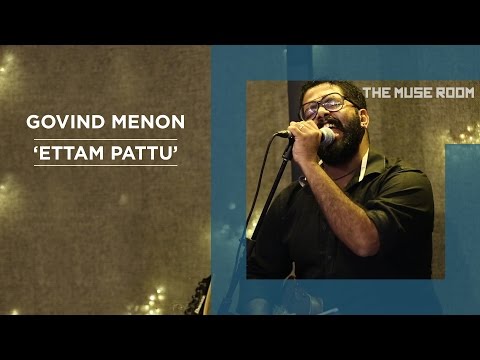 Ettam Pattu (Avial cover) - Govind Menon - The Muse Room