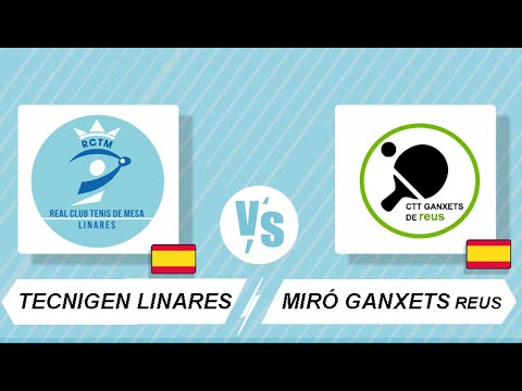 ETTU Europe Cup Women - TECNIGEN LINARES (ESP) vs MIRO GANXETS REUS (ESP)