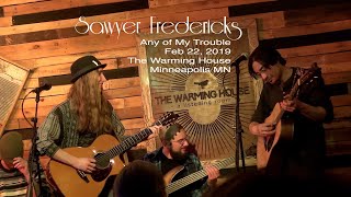 Sawyer Fredericks performs Any of My Trouble Feb 22, 2019