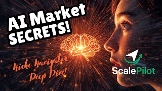 AI Powered Market Intelligence | Niche Navigator Deep Dive (ScalePilot