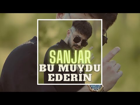 Sanjar - Bu Muydu Ederin |MİX|