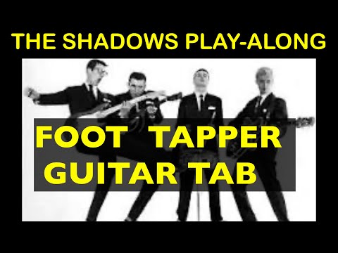 Learn Foot Tapper by The Shadows a great Play-Along TAB and scrolling score to practise this big hit
