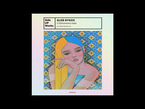 Gleb Bykox - U Vishnevomu Sadu (Niv Ast Remix)