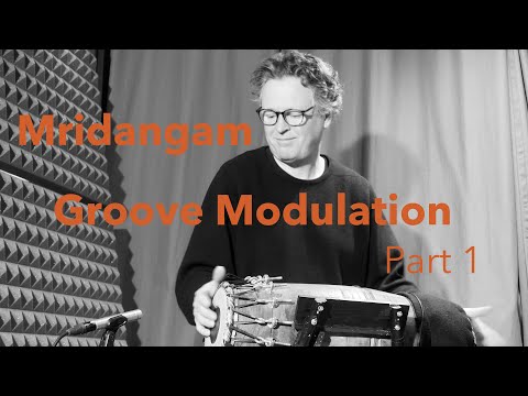 Mridangam - Groove Modulation - Part 1