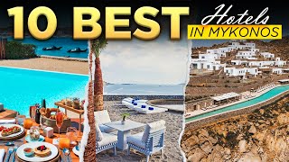 10 Best Hotels in Mykonos | Mykonos 10 Great Hotels