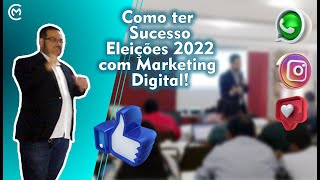 Como ter Sucesso no Marketing Digital Eleitoral 2022 - [ ATUALIZADO ]