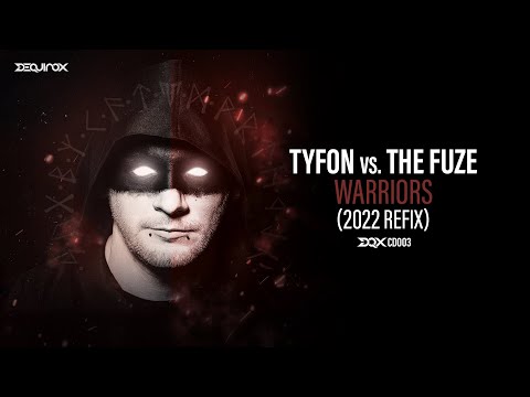 [DQXCD003] Tyfon vs. The Fuze - Warriors (2022 Refix)