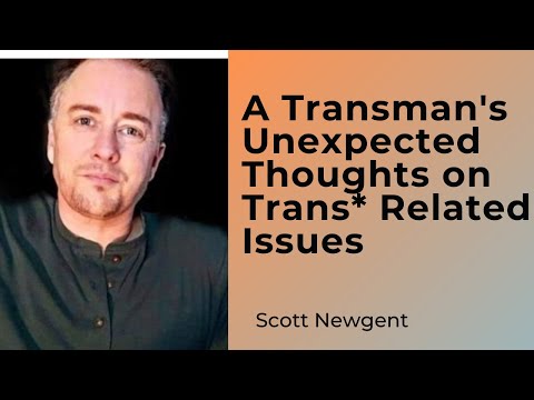 Onverwachte gedachten van een transman over trans-gerelateerde kwesties — Scott Newgent